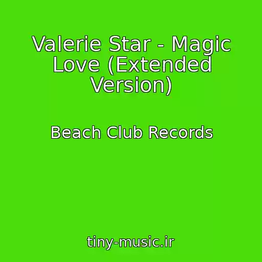 کاور آهنگ Valerie Star - Magic Love (Extended Version) از Beach Club Records