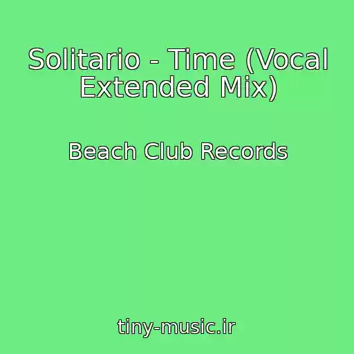 کاور آهنگ Solitario - Time (Vocal Extended Mix) از Beach Club Records