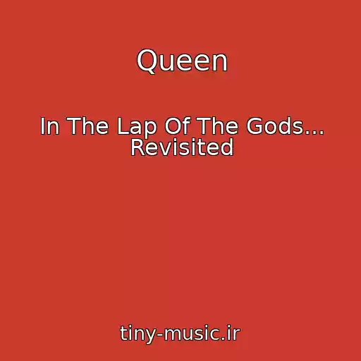 کاور آهنگ Queen از In The Lap Of The Gods... Revisited