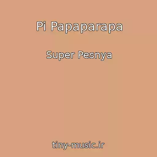 کاور آهنگ Pi Papaparapa از Super Pesnya