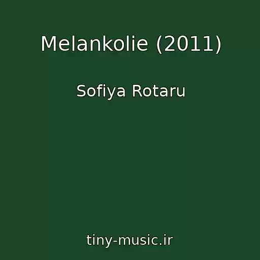 کاور آهنگ Melankolie (2011) از Sofiya Rotaru