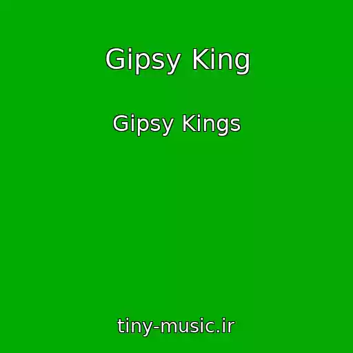 کاور آهنگ Gipsy King از Gipsy Kings