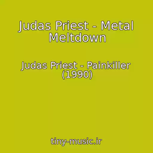 کاور آهنگ Judas Priest - Metal Meltdown از Judas Priest - Painkiller (1990)