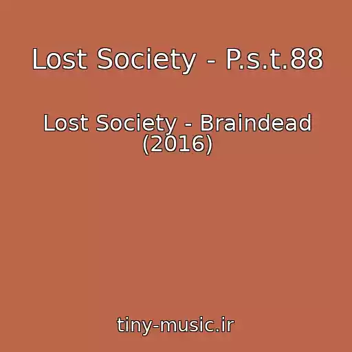 کاور آهنگ Lost Society - P.s.t.88 از Lost Society - Braindead (2016)