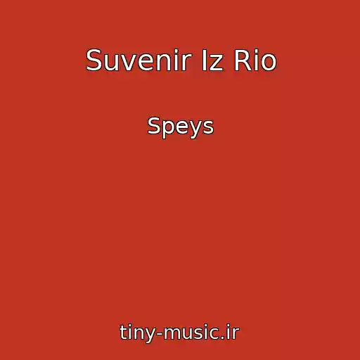 کاور آهنگ Suvenir Iz Rio از Speys