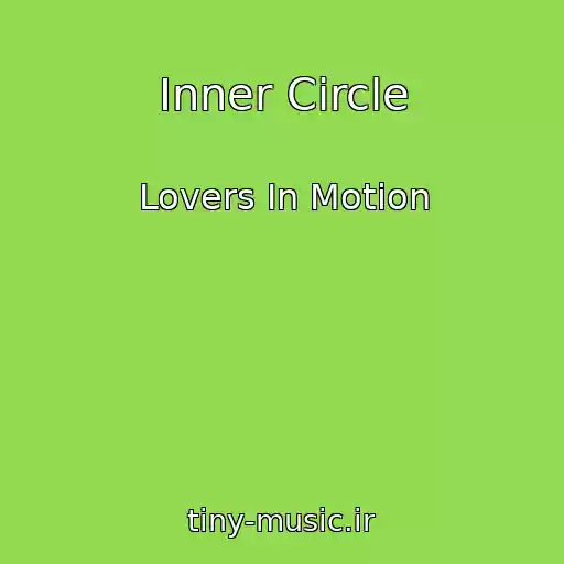 کاور آهنگ Inner Circle از Lovers In Motion