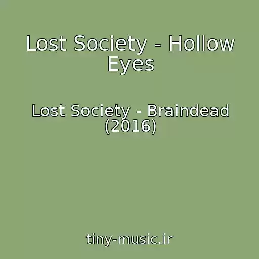 کاور آهنگ Lost Society - Hollow Eyes از Lost Society - Braindead (2016)