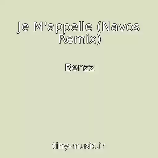 کاور آهنگ Je M'appelle (Navos Remix) از Benzz