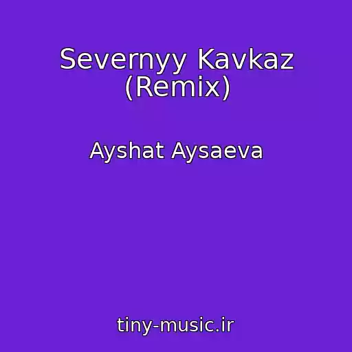 کاور آهنگ Severnyy Kavkaz (Remix) از Ayshat Aysaeva