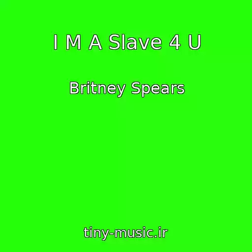 کاور آهنگ I M A Slave 4 U از Britney Spears