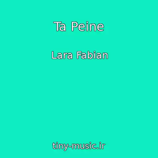 کاور آهنگ Ta Peine از Lara Fabian