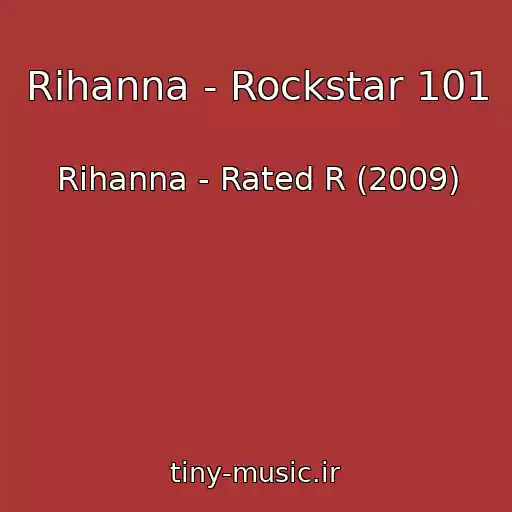 کاور آهنگ Rihanna - Rockstar 101 از Rihanna - Rated R (2009)