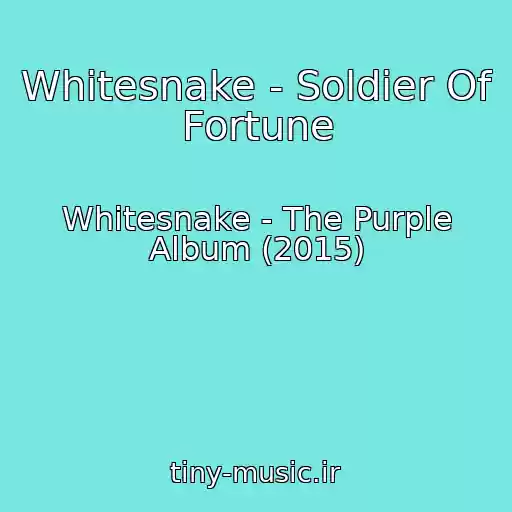 کاور آهنگ Whitesnake - Soldier Of Fortune از Whitesnake - The Purple Album (2015)