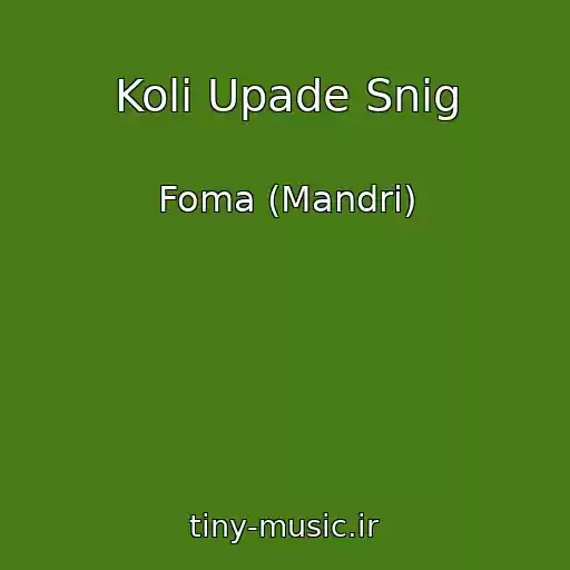 کاور آهنگ Koli Upade Snіg از Foma (Mandri)
