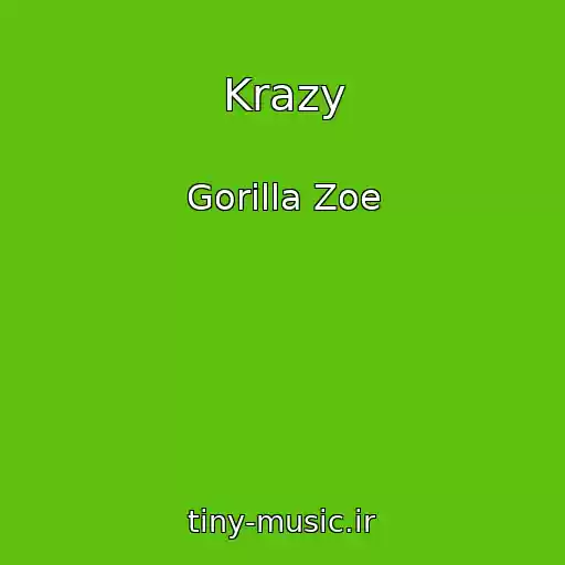 کاور آهنگ Krazy از Gorilla Zoe
