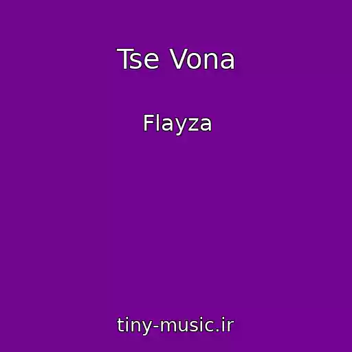 کاور آهنگ Tse Vona از Flayza