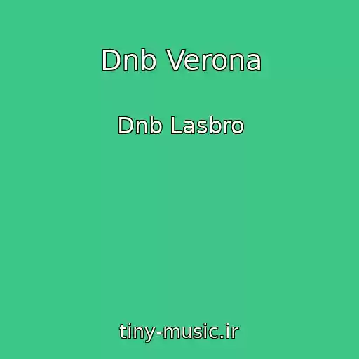 کاور آهنگ Dnb Verona از Dnb Lasbro