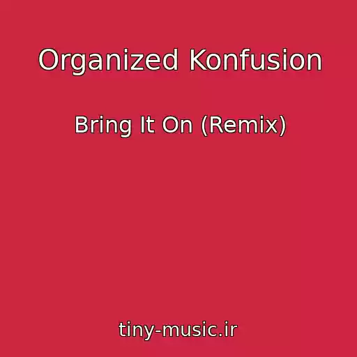 کاور آهنگ Organized Konfusion از Bring It On (Remix)