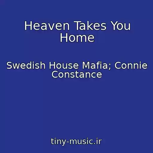 کاور آهنگ Heaven Takes You Home از Swedish House Mafia; Connie Constance