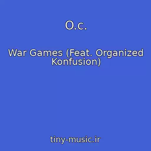 کاور آهنگ O.c. از War Games (Feat. Organized Konfusion)