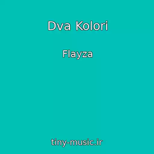 کاور آهنگ Dva Kolori از Flayza