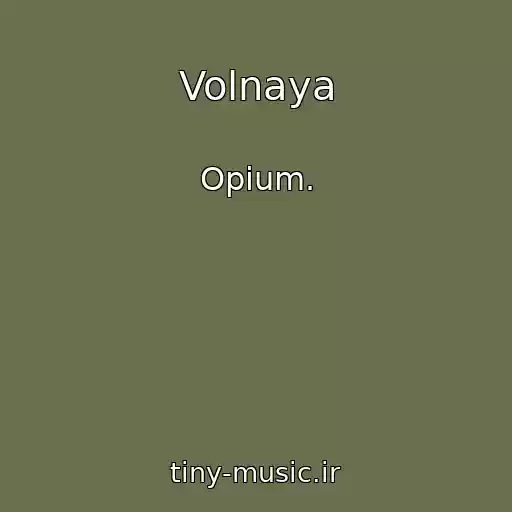 کاور آهنگ Volnaya از Opium.