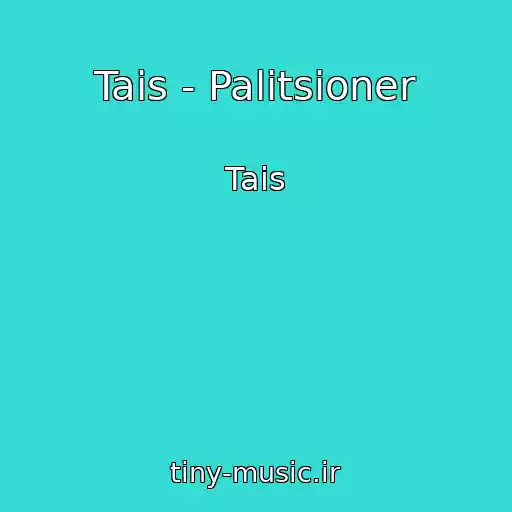 کاور آهنگ Tais - Palitsioner از Tais