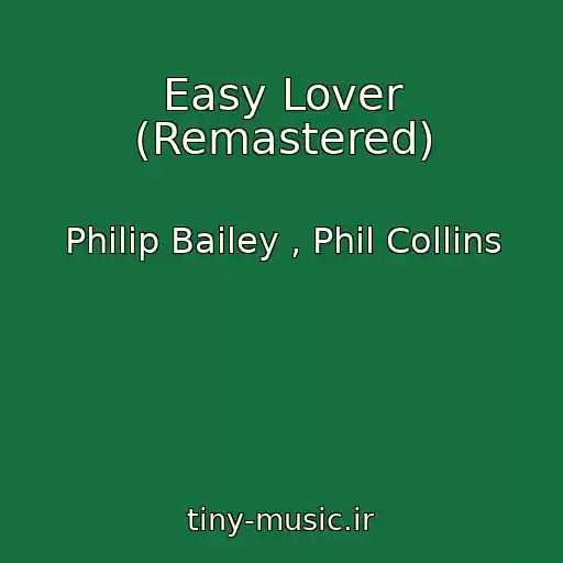 کاور آهنگ Easy Lover (Remastered) از Philip Bailey , Phil Collins