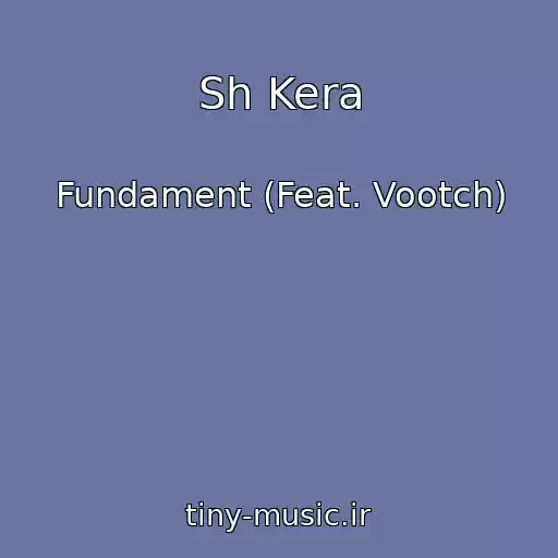 کاور آهنگ Sh Kera از Fundament (Feat. Vootch)