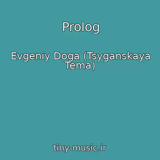 کاور آهنگ Prolog از Evgeniy Doga (Tsyganskaya Tema)