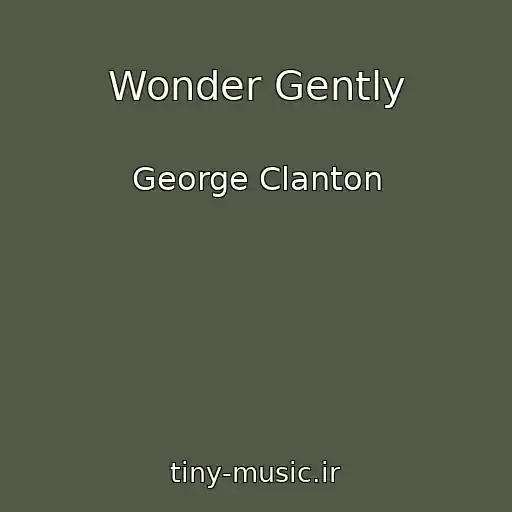 کاور آهنگ Wonder Gently از George Clanton