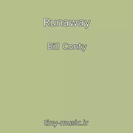 کاور آهنگ Runaway از Bill Conty