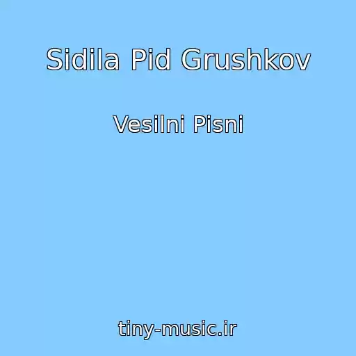 کاور آهنگ Sidіla Pіd Grushkov از Vesіlnі Pіsnі