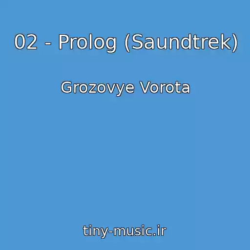 کاور آهنگ 02 - Prolog (Saundtrek) از Grozovye Vorota