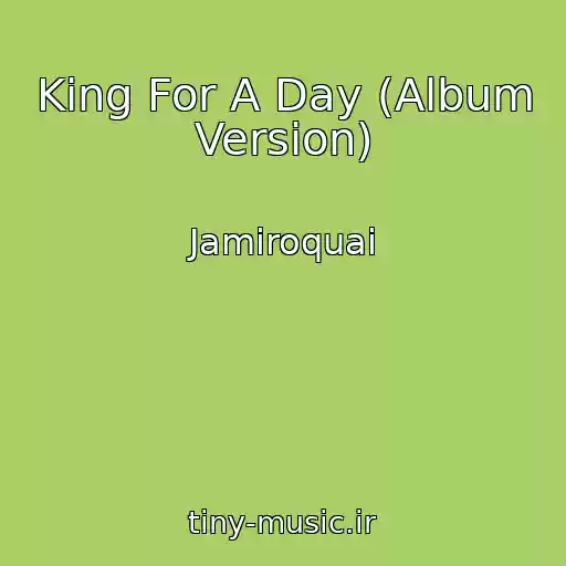 کاور آهنگ King For A Day (Album Version) از Jamiroquai