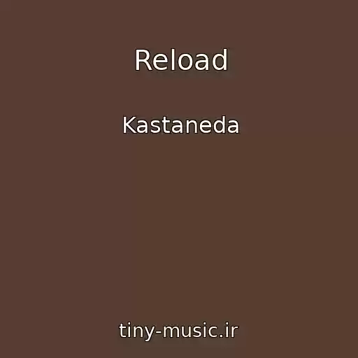 کاور آهنگ Reload از Kastaneda