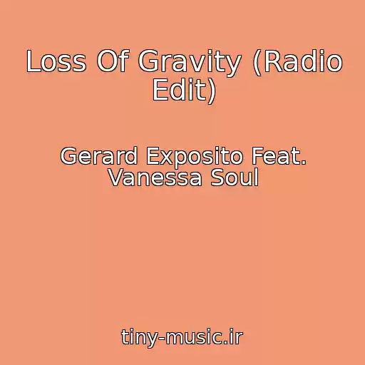 کاور آهنگ Loss Of Gravity (Radio Edit) از Gerard Exposito Feat. Vanessa Soul