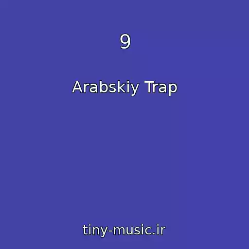 کاور آهنگ 9 از Arabskiy Trap