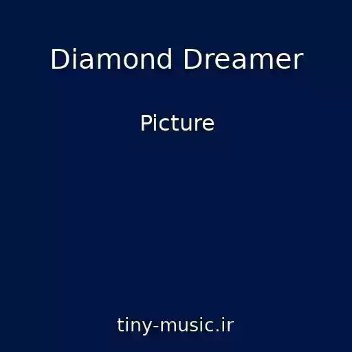 کاور آهنگ Diamond Dreamer از Picture