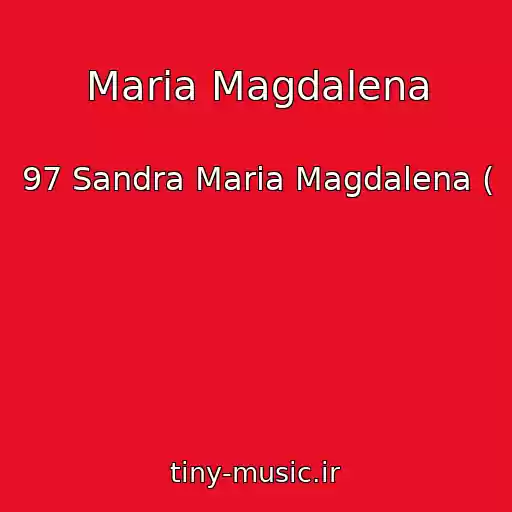 کاور آهنگ Maria Magdalena از 97 Sandra Maria Magdalena (