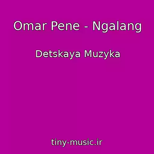 کاور آهنگ Omar Pene - Ngalang از Detskaya Muzyka