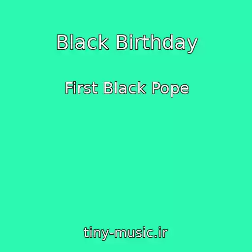 کاور آهنگ Black Birthday از First Black Pope