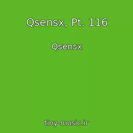 کاور آهنگ Qsensx, Pt. 116 از Qsensx