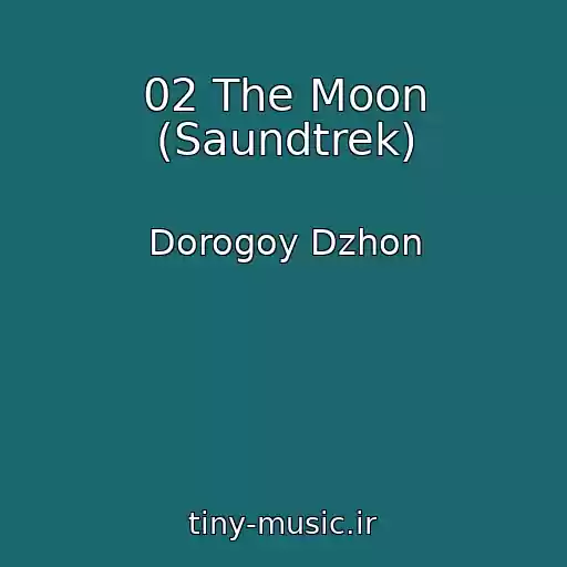 کاور آهنگ 02 The Moon (Saundtrek) از Dorogoy Dzhon