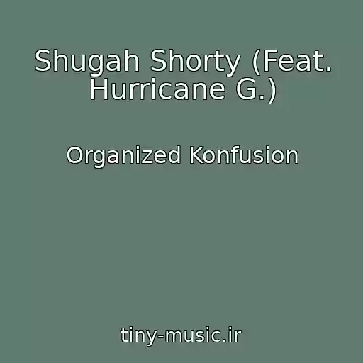 کاور آهنگ Shugah Shorty (Feat. Hurricane G.) از Organized Konfusion
