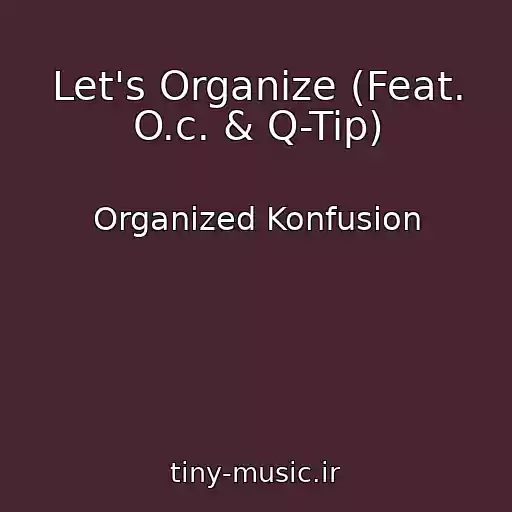 کاور آهنگ Let's Organize (Feat. O.c. & Q-Tip) از Organized Konfusion