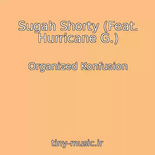 کاور آهنگ Sugah Shorty (Feat. Hurricane G.) از Organized Konfusion