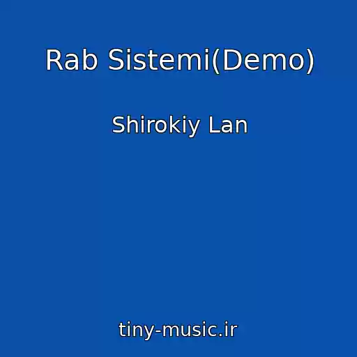 کاور آهنگ Rab Sistemi(Demo) از Shirokiy Lan