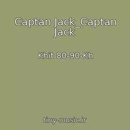 کاور آهنگ Captan Jack_Captan Jack از Khit 80-90-Kh