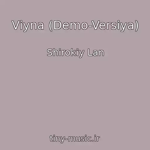 کاور آهنگ Vіyna (Demo-Versіya) از Shirokiy Lan